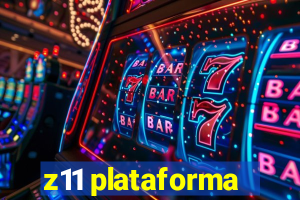 z11 plataforma